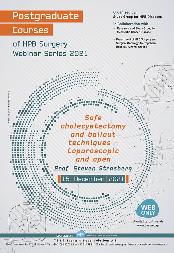 Postgraduate Courses of HPB Surgery Webinar Series 2021 – Safe cholecystectomy and bailout techniques – Laparoscopic and open
